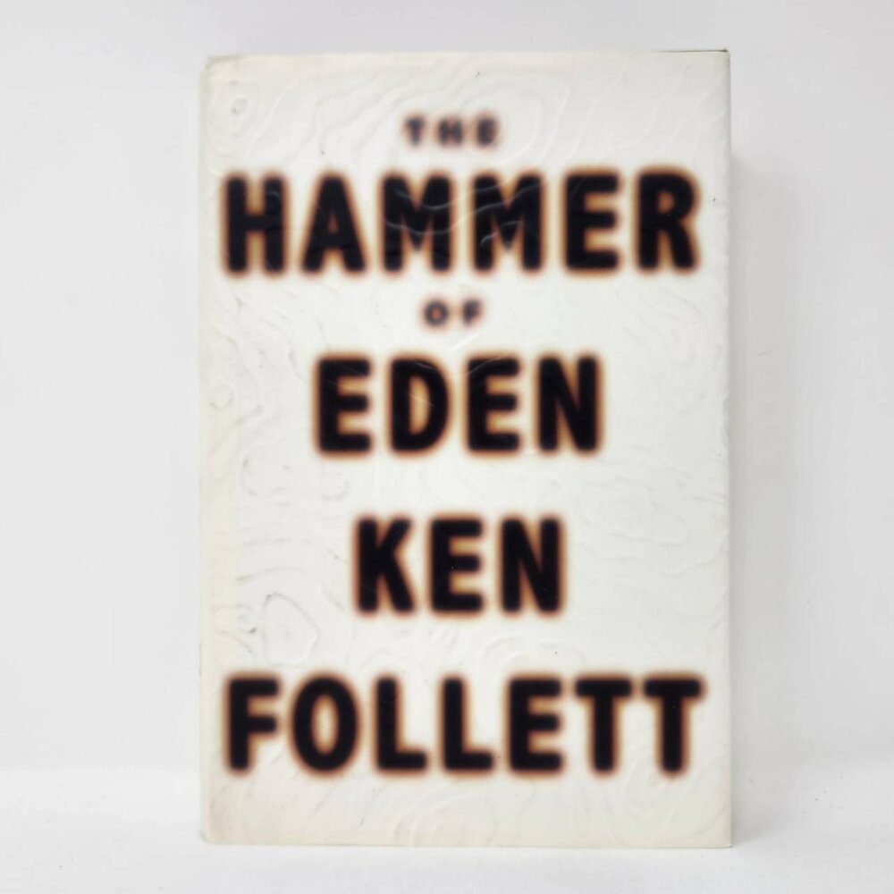 The Hammer Of Eden By Ken Follett First Edition Fiction Hardcover